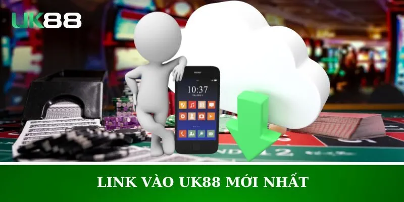 Link vào UK88 chính xác cho tất cả các anh em tân thủ